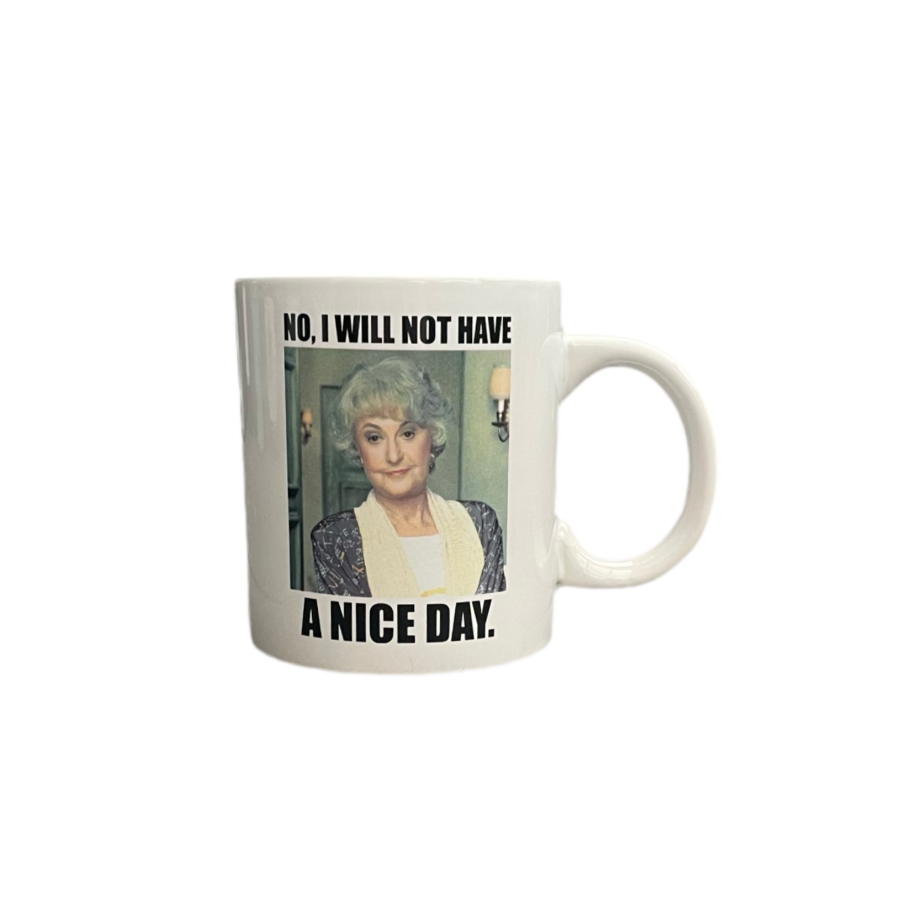 The Golden Girls Ceramic Mug No I Will Not Have A Good Day Front View